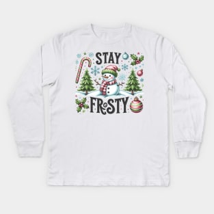 Stay frosty Kids Long Sleeve T-Shirt